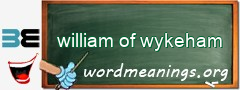 WordMeaning blackboard for william of wykeham